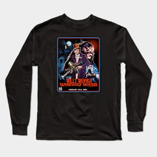 Willy Wonka Werewolf Hunter Long Sleeve T-Shirt